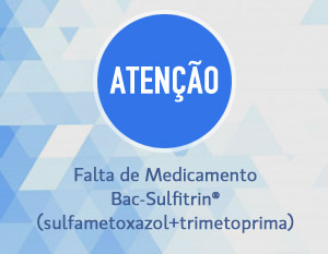 Falta de Medicamento - Bac-Sulfitrin® (sulfametoxazol+trimetoprima)